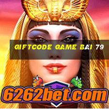 Giftcode Game Bài 79