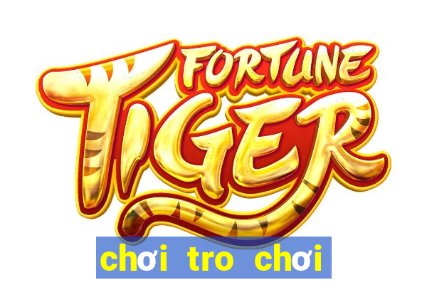 chơi tro chơi thơi trang