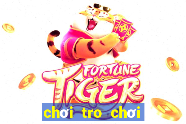 chơi tro chơi thơi trang