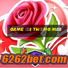 game đổi thưởng m88