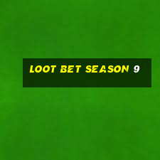 loot bet season 9