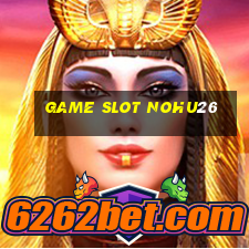 Game Slot Nohu26