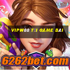 Vipw88 Tải Game Bài