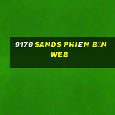 9170 Sands Phiên bản web