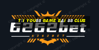 Tải You88 Game Bài 88 Club