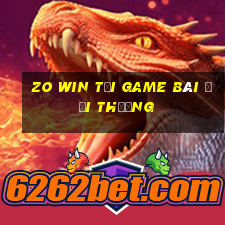 Zo Win Tại Game Bài Đổi Thưởng