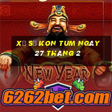 xổ số kon tum ngày 27 tháng 2