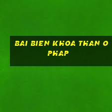 bai bien khoa than o phap