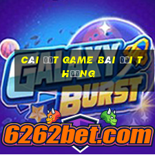 cài đặt game bài đổi thưởng