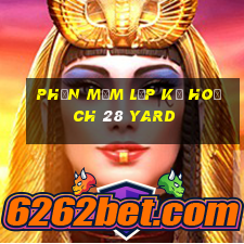 Phần mềm lập kế hoạch 28 yard