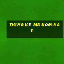 thống kê mb hôm nay