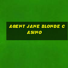 agent jane blonde casino