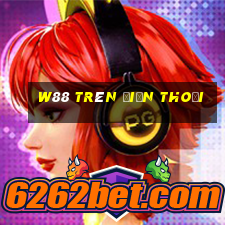 w88 trên điện thoại