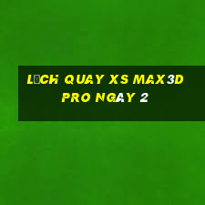 Lịch quay xs Max3D Pro ngày 2