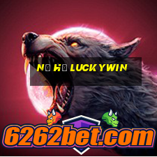 nổ hủ luckywin