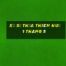 xổ số thừa thiên huế 1 tháng 5