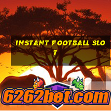 instant football slot