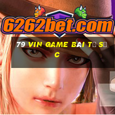 79 Vin Game Bài Tứ Sắc