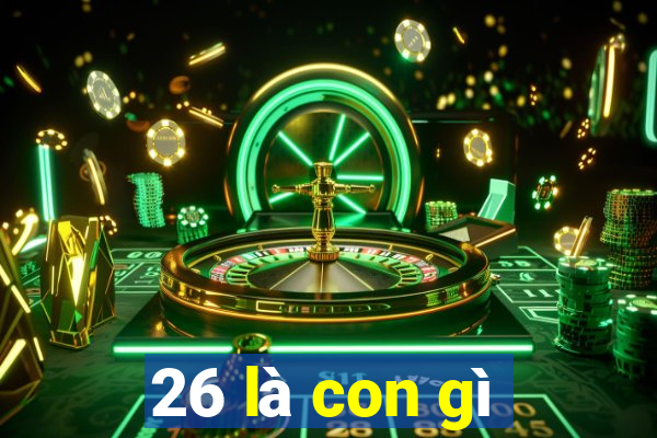 26 là con gì