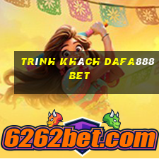 Trình khách dafa888bet