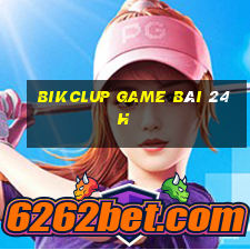 Bikclup Game Bài 24H