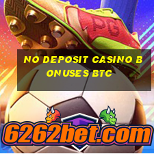 no deposit casino bonuses btc