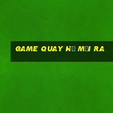 game quay hũ mới ra