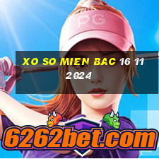 xo so mien bac 16 11 2024