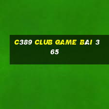 C389 Club Game Bài 365