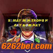 số may mắn trong ngày hôm nay