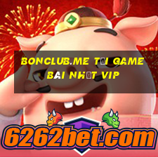 Bonclub.Me Tải Game Bài Nhất Vip