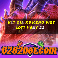 kết quả XS Keno Vietlott ngày 22