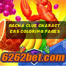 gacha club characters coloring pages