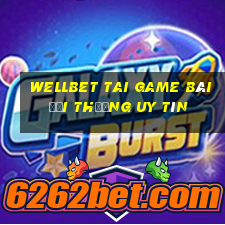 Wellbet Tai Game Bài Đổi Thưởng Uy Tín