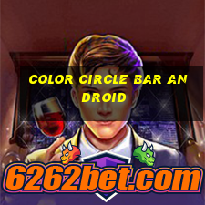 Color Circle Bar Android