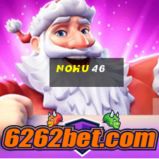 nohu 46