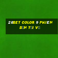 20bet Color 9 phiên bản tải về