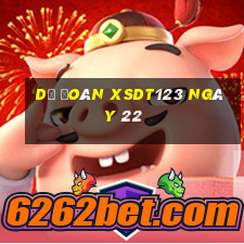 Dự đoán XSDT123 ngày 22