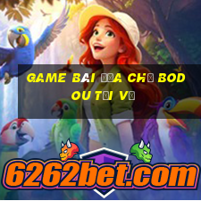 Game bài địa chủ Bodou Tải về