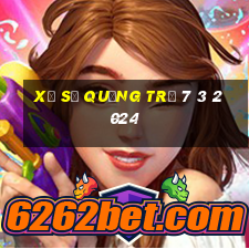 xổ số quảng trị 7 3 2024