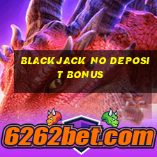 blackjack no deposit bonus