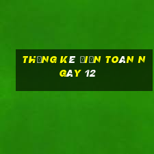 Thống kê điện toán ngày 12