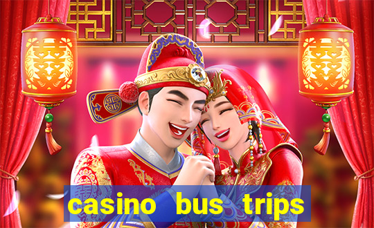 casino bus trips from dc