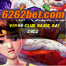 Vin68 Club Game Bài 2022