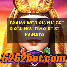 Trang web chính thức của nền tảng xổ số Yamato