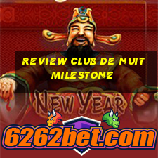 review club de nuit milestone