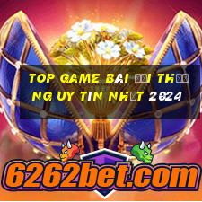 top game bài đổi thưởng uy tín nhất 2024