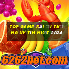 top game bài đổi thưởng uy tín nhất 2024