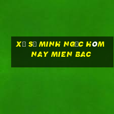 xổ số minh ngọc hôm nay mien bac