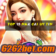 top 15 nhà cái uy tín